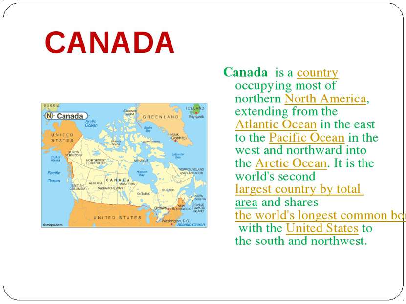 CANADA Canada is a country occupying most of northern North America, extendin...