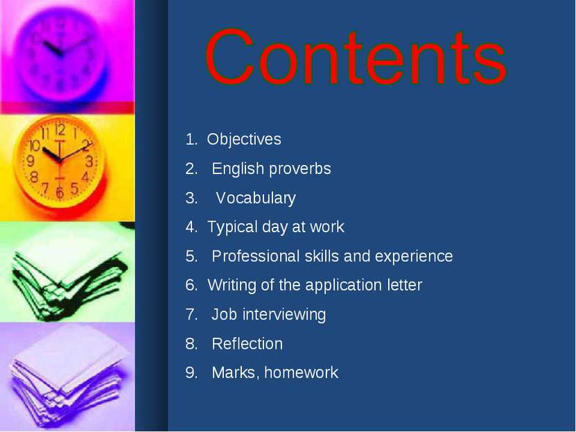 Objectives English proverbs Vocabulary Typical day at work Professional skill...