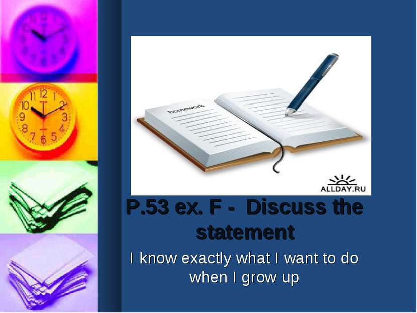P.53 ex. F - Discuss the statement I know exactly what I want to do when I gr...