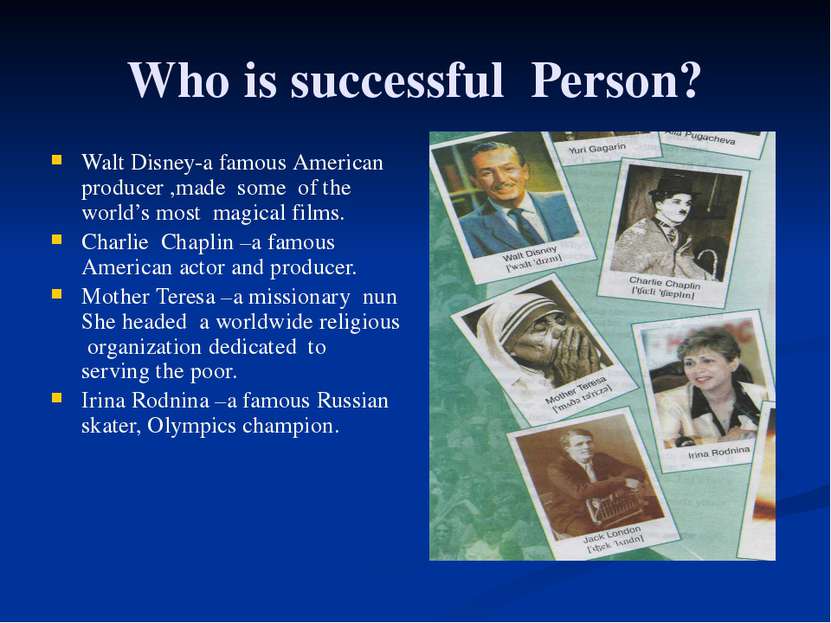 Who is successful Person? Walt Disney-a famous American producer ,made some o...