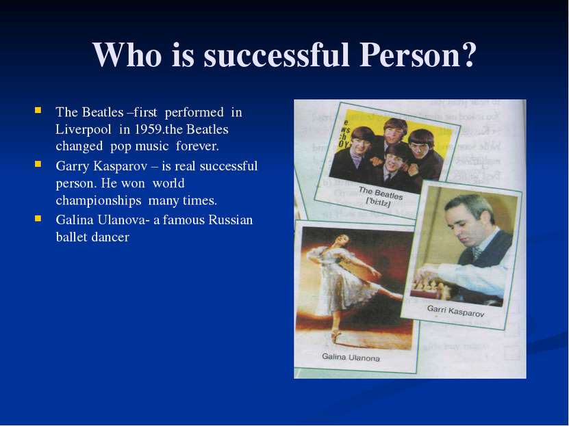 Who is successful Person? The Beatles –first performed in Liverpool in 1959.t...