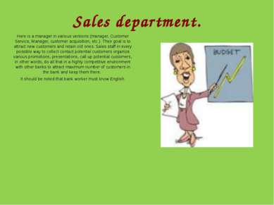 Sales department. Here is a manager in various versions (manager, Customer Se...