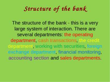 Structure of the bank The structure of the bank - this is a very large system...