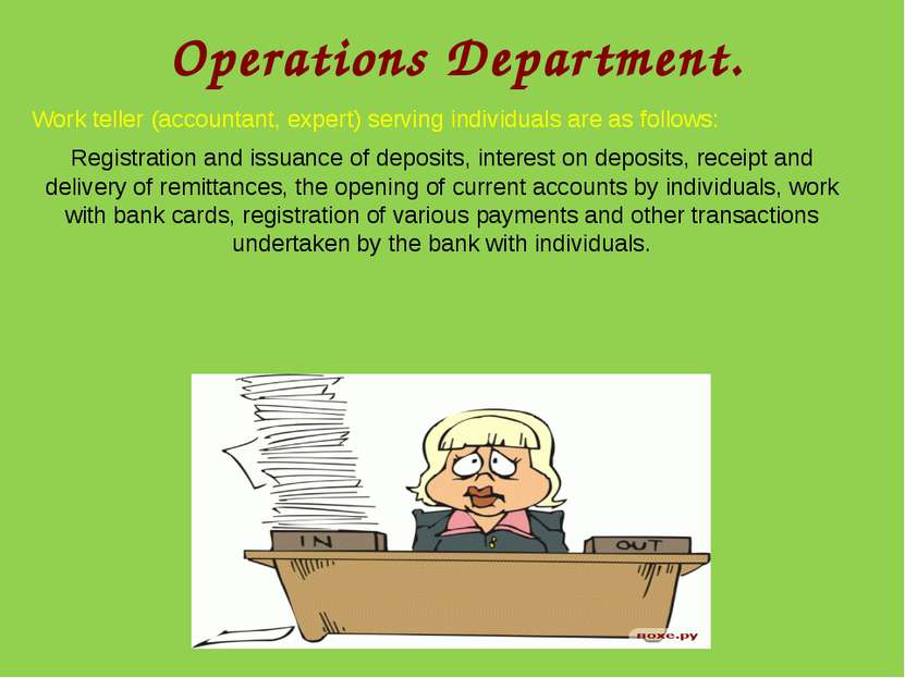 Operations Department. Work teller (accountant, expert) serving individuals a...