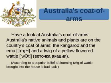 So, geographical peculiarities of Australia, its flora and fauna are shown on...