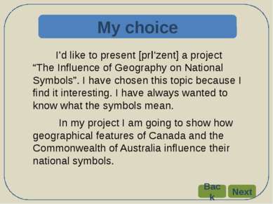 I’d like to present [prI'zent] a project “The Influence of Geography on Natio...