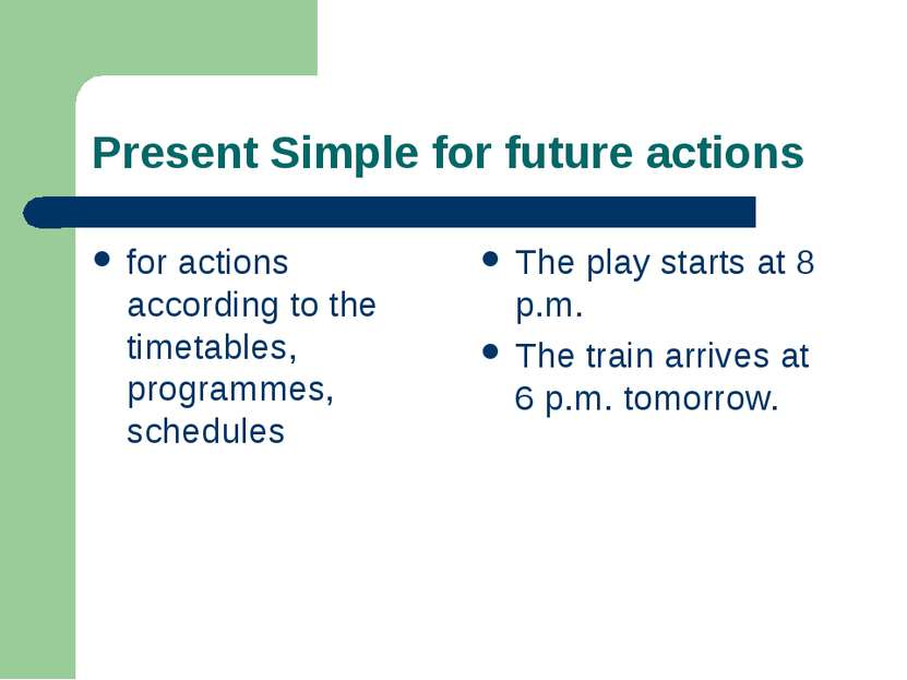 Present Simple for future actions for actions according to the timetables, pr...