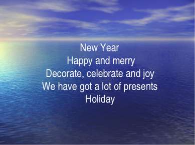 New Year Happy and merry Decorate, celebrate and joy We have got a lot of pre...
