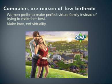 Women prefer to make perfect virtual family instead of trying to make her bes...