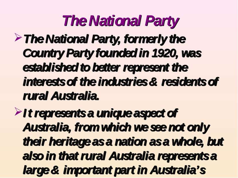 The National Party The National Party, formerly the Country Party founded in ...