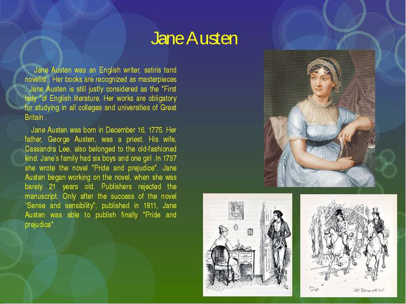 Jane Austen Jane Austen was an English writer, satiris tand novelist . Her bo...
