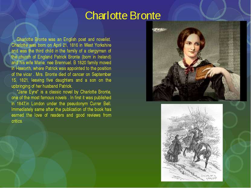 Charlotte Bronte Charlotte Bronte was an English poet and novelist. Charlotte...