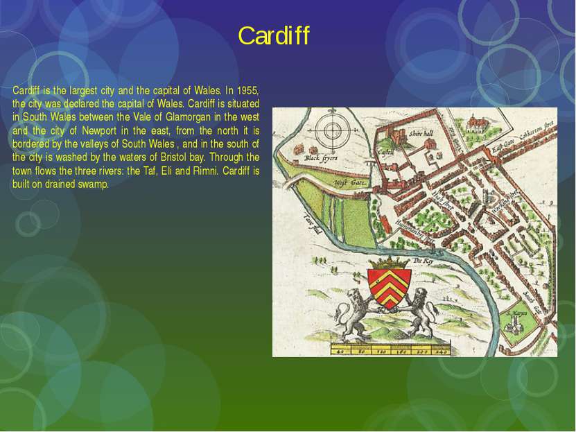 Cardiff Cardiff is the largest city and the capital of Wales. In 1955, the ci...