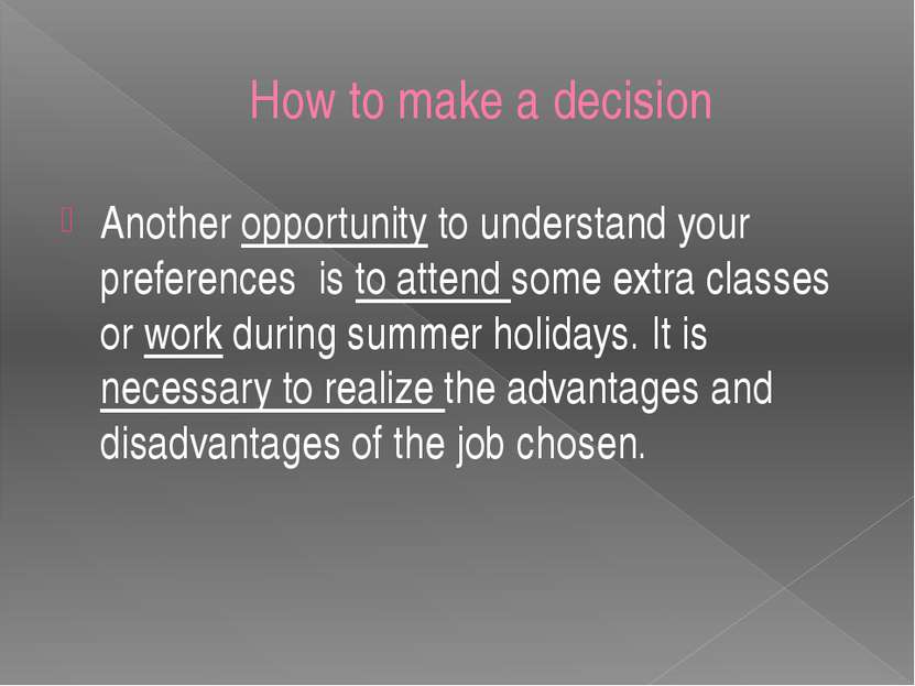 How to make a decision Another opportunity to understand your preferences is ...
