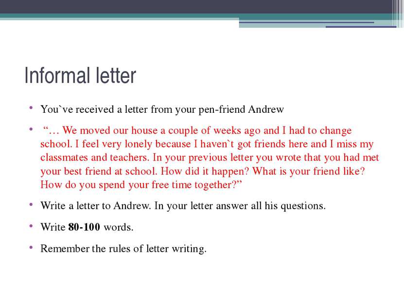 Informal letter You`ve received a letter from your pen-friend Andrew “… We mo...