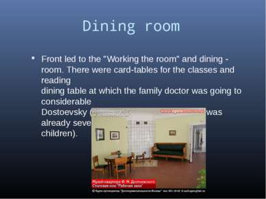 Dining room Front led to the "Working the room" and dining - room. There were...