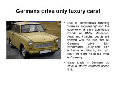 Germans drive only luxury cars! Due to commercials flaunting “German engineer...