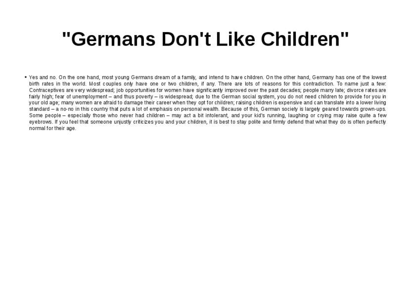 "Germans Don't Like Children" Yes and no. On the one hand, most young Germans...