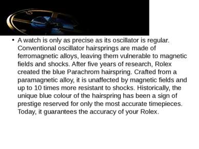 A watch is only as precise as its oscillator is regular. Conventional oscilla...