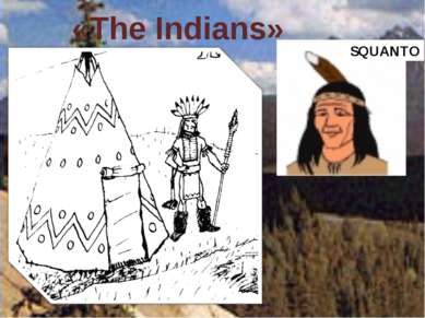 «The Indians» SQUANTO