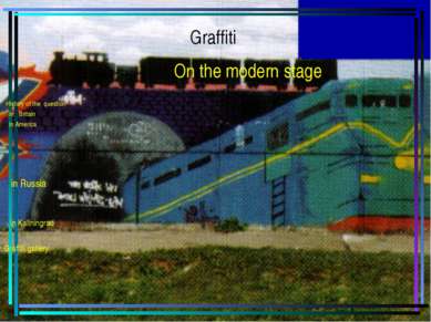 Graffiti On the modern stage History of the question in Britain in America in...