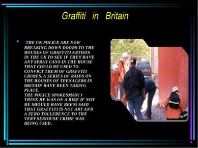 Graffiti in Britain THE UK POLICE ARE NOW BREAKING DOWN DOORS TO THE HOUSES O...