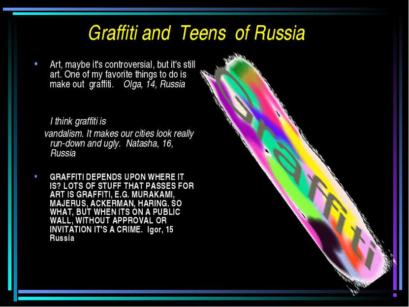 Graffiti and Teens of Russia Art, maybe it's controversial, but it's still ar...