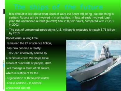 The ships of the future It is difficult to talk about what kinds of wars the ...