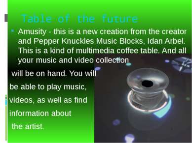 Table of the future Amusity - this is a new creation from the creator and Pep...