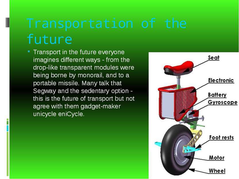 Transportation of the future Transport in the future everyone imagines differ...