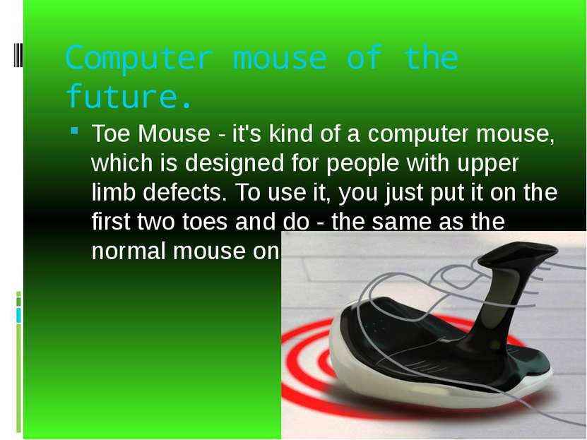 Computer mouse of the future. Toe Mouse - it's kind of a computer mouse, whic...