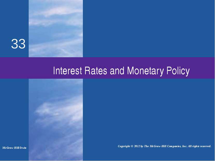 Interest Rates and Monetary Policy McGraw-Hill/Irwin Copyright © 2012 by The ...