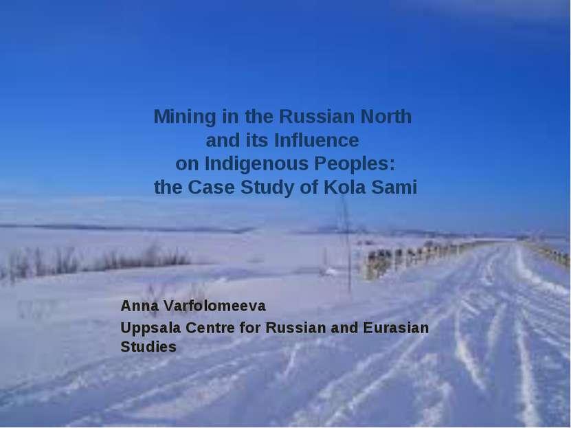 Mining in the Russian North and its Influence on Indigenous Peoples: the Case...