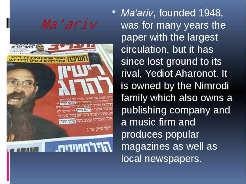 Ma'ariv Ma'ariv, founded 1948, was for many years the paper with the largest ...