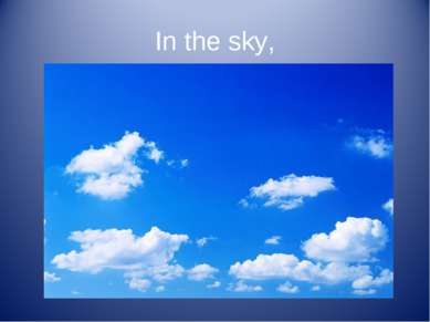 In the sky,