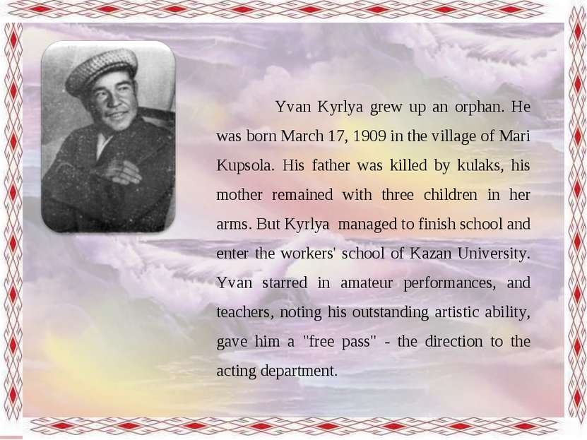 Yvan Kyrlya grew up an orphan. He was born March 17, 1909 in the village of M...