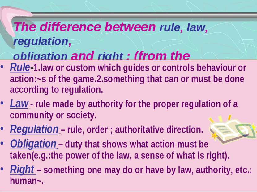 The difference between rule, law, regulation, obligation and right : (from th...