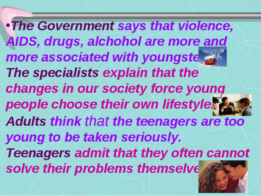 The Government says that violence, AIDS, drugs, alchohol are more and more as...