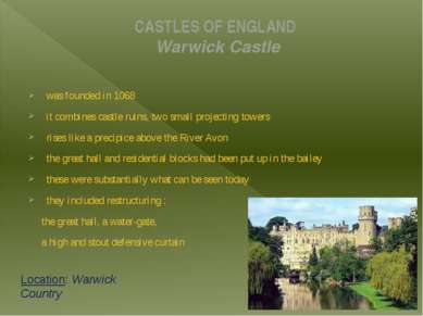 CASTLES OF ENGLAND Warwick Castle was founded in 1068 it combines castle ruin...