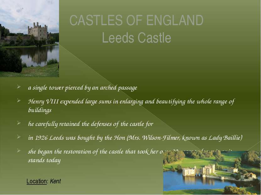 CASTLES OF ENGLAND Leeds Castle a single tower pierced by an arched passage H...