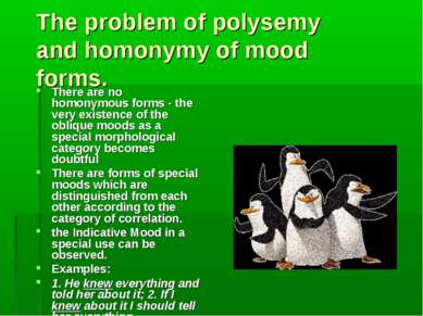 The problem of polysemy and homonymy of mood forms. There are no homonymous f...