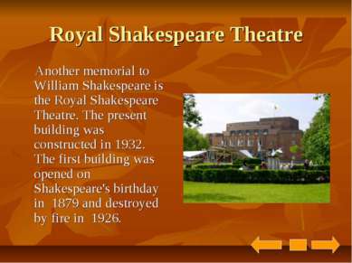 Royal Shakespeare Theatre Another memorial to William Shakespeare is the Roya...