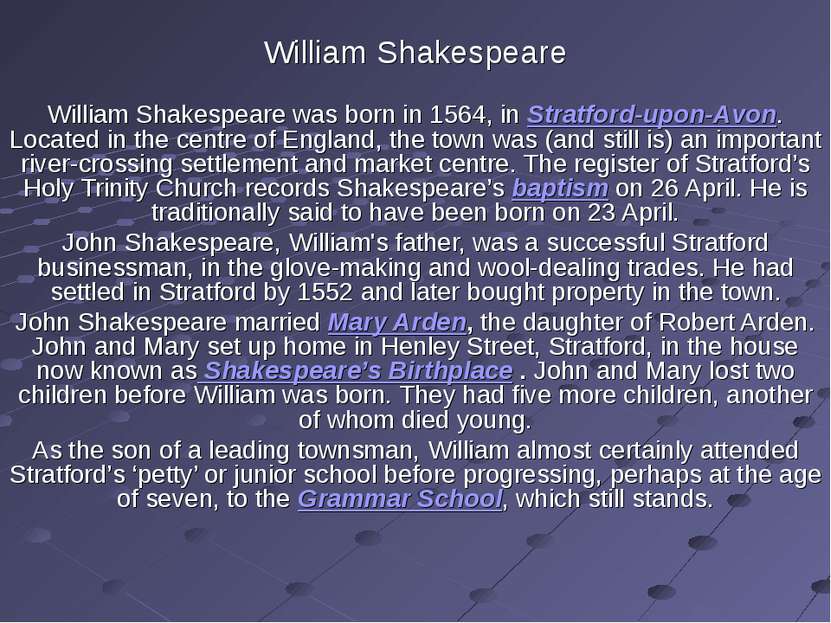William Shakespeare William Shakespeare was born in 1564, in Stratford-upon-A...