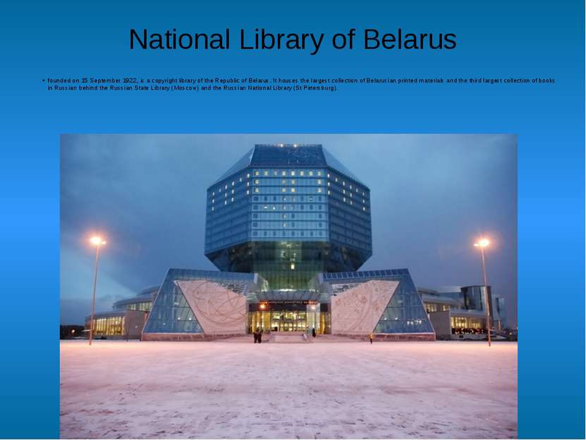 National Library of Belarus founded on 15 September 1922, is a copyright libr...