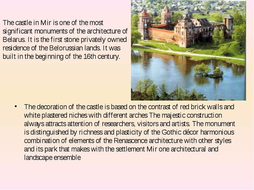 The castle in Mir is one of the most significant monuments of the architectur...