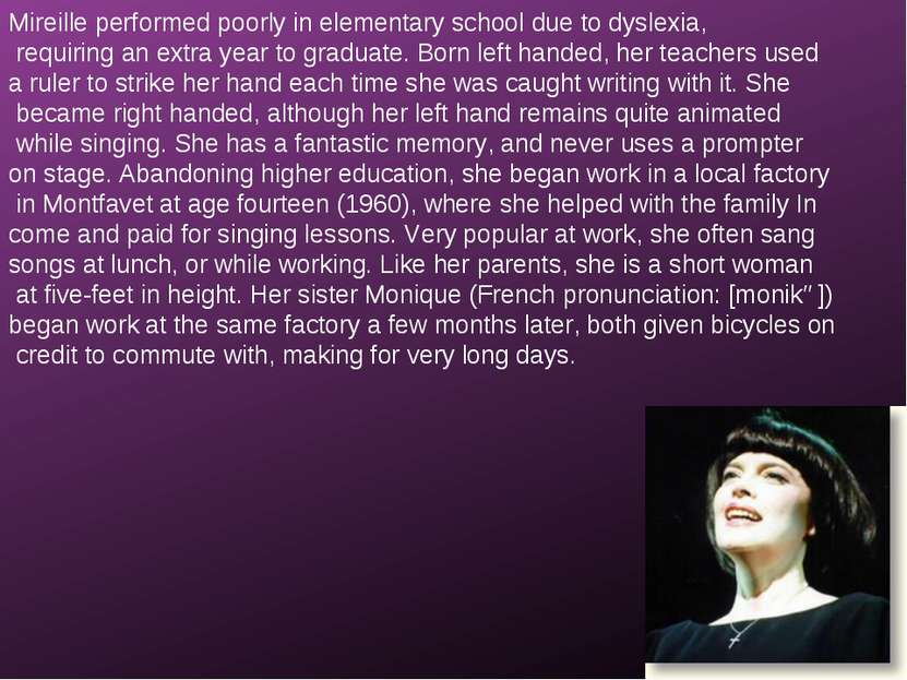 Mireille performed poorly in elementary school due to dyslexia, requiring an ...