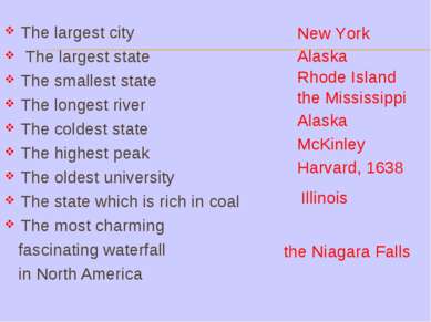 The largest city The largest state The smallest state The longest river The c...