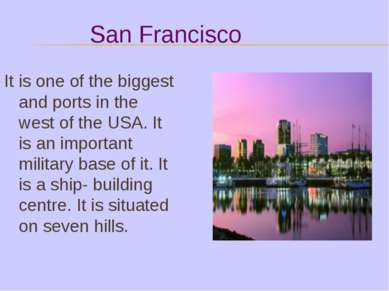 San Francisco It is one of the biggest and ports in the west of the USA. It i...
