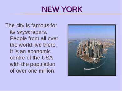 NEW YORK The city is famous for its skyscrapers. People from all over the wor...