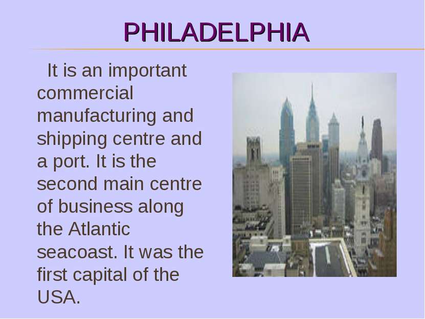 PHILADELPHIA It is an important commercial manufacturing and shipping centre ...